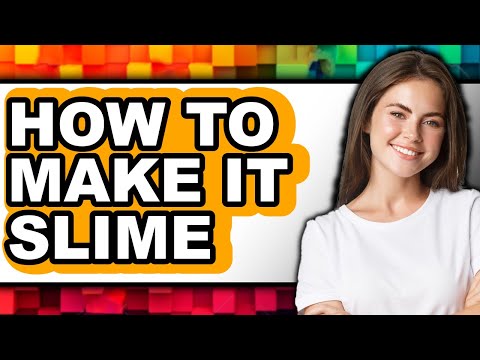 How to Make It Slime (full Guide)