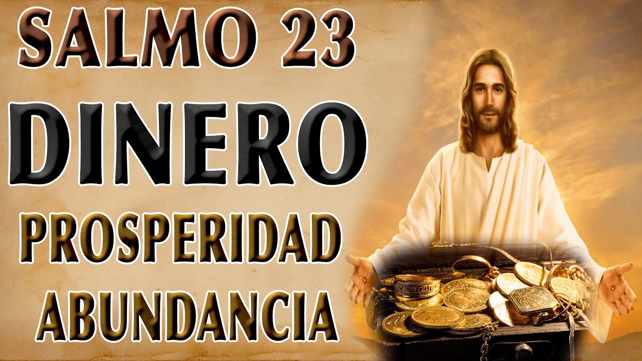 ESCUCHA ESTE SALMO 23 PARA EL DINERO (PROSPERIDAD Y ABUNDANCIA)