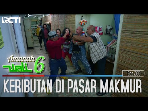 Ada Keributan Di Pasar Al Makmur - Amanah Wali 6