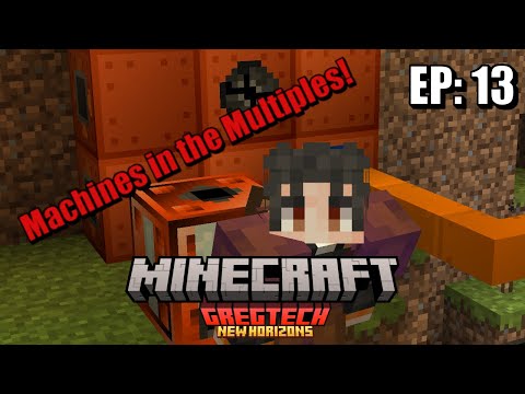 Machines in the Multiples | GregTech new Horizons Episode 13