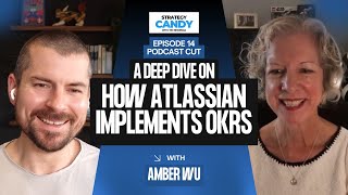How Atlassian Implements OKRs: A Deep Dive [Strategy Candy Podcast Episode 14]