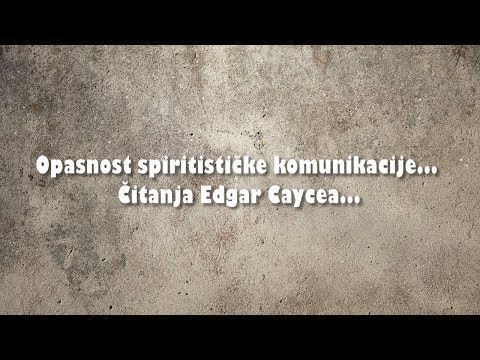 ISUSOVE RIJEČI - 10. Opasnost spiritističke komunikacije... Čitanja Edgar Caycea...