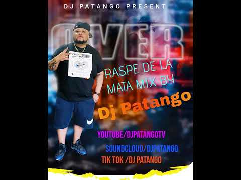 Raspe De La Mata Mix By DJ Patango