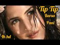 Tip Tip Barsa Pani Akshey Kumar Katrina Kaif Sooryavanshi Alka Yagnik Udit Narayen