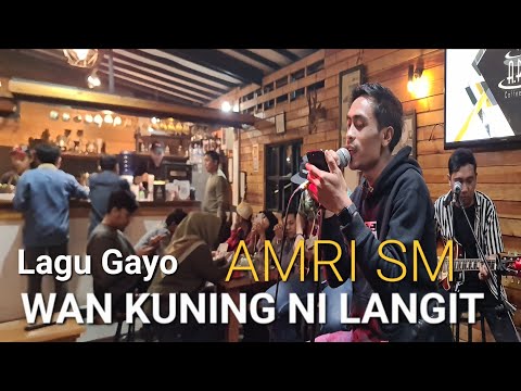 WAN KUNING NI LANGIT | AMRI | #livemusikcafe #lagugayoterpopuler #music #gayo #coffeeshop #kopigayo