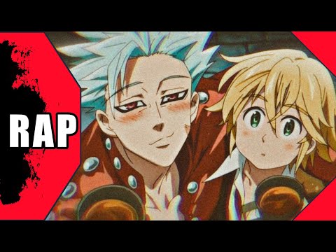 RAP do Meliodas e Ban / Amizade ( Renegado ) prod: Sidney Scaccio