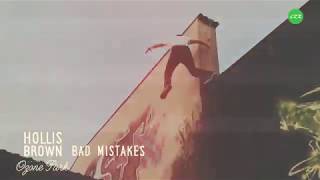 Hollis Brown - &quot;Bad Mistakes&quot; (Ozone Park)