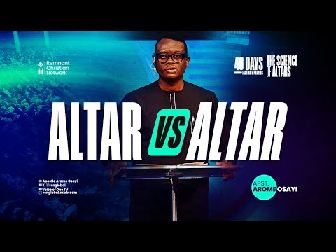 ALTAR VS ALTAR - APOSTLE AROME OSAYI