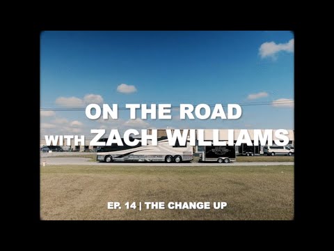 On the Road with Zach Williams | Episode 14 | The Change Up