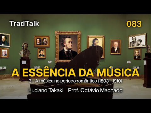 TradTalk Podcast 083 - A Essência da Música - parte 3 (com Prof. Octávio Machado)