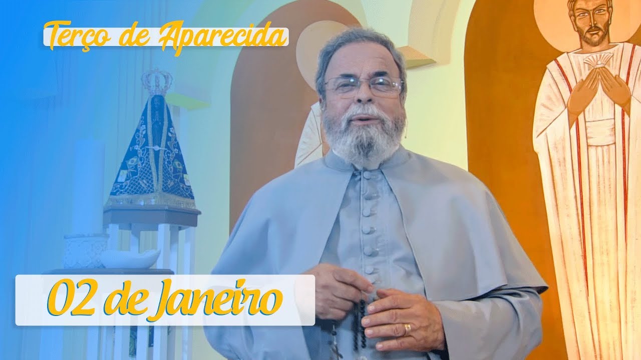 Terço de Aparecida com Pe. Antonio Maria – 02 de Janeiro de 2020