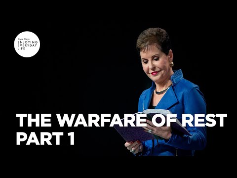 The Warfare of Rest - Part 1 | Joyce Meyer | Enjoying Everyday Life Teaching