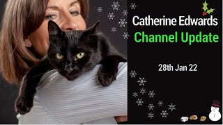 Catherine Channel Update 28th Jan 22