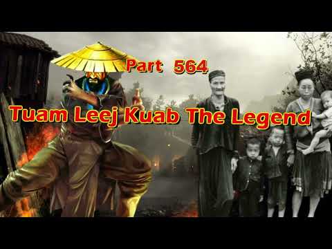 Tuam Leej Kuab The Hmong Shaman Warrior (Part 564)