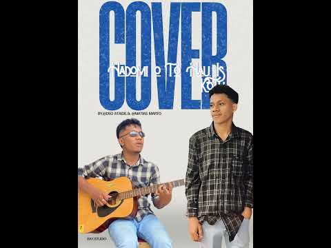 HADOMI O TO HAU IS KOTU-(Cover)By.Matias Marto & Deo Ataide