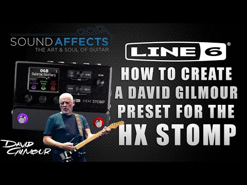 How to create a David Gilmour Guitar Tone on the Line 6 Helix HX Stomp