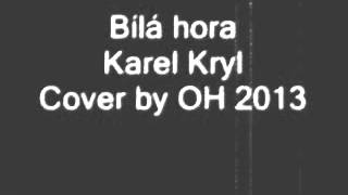 Bílá hora - Karel Kryl, cover by OH