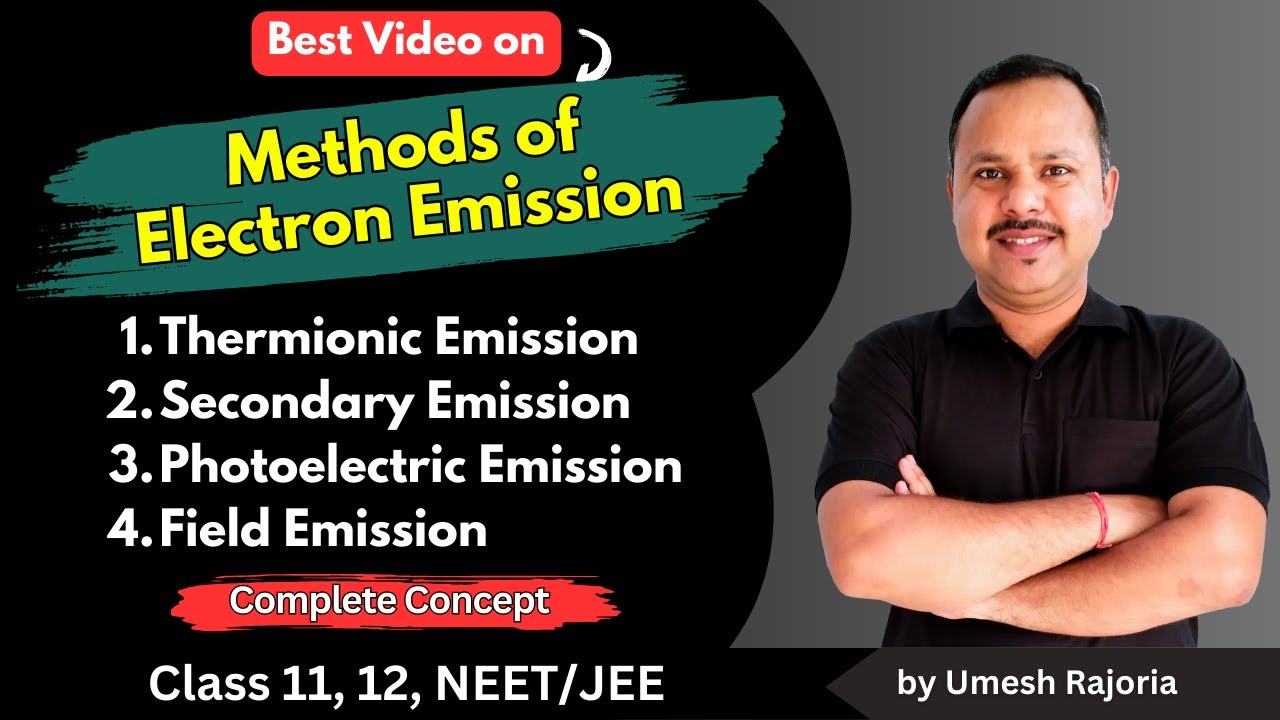 Methods of electron Emission | Dual nature of Matter and radiation | 12 Physics #cbse #umeshrajoria
