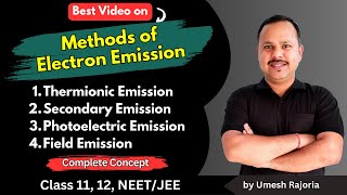 Methods of electron Emission | Dual nature of Matter and radiation | 12 Physics #cbse #umeshrajoria