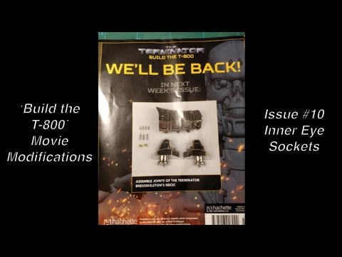 Build the Terminator Agora Models Hachette  T-800  Movie Modifications - Issue #10, Eye Sockets