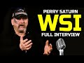 Perry Saturn Live Shoot Interview 2024 WSI 101