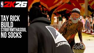 Tay Rick Build Str8FrmThaSoul No Socks NBA2K26