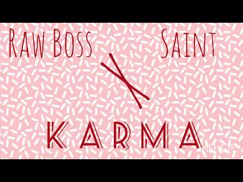 Raw Boss X Saint - karma