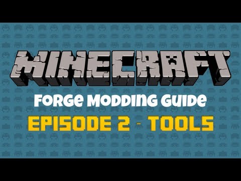 Minecraft Forge 1.6.2 Modding Guide Episode 2: Tools
