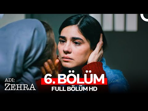 Adı Zehra 6. Bölüm (Full HD)