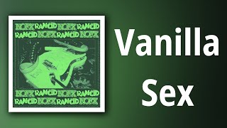 Rancid // Vanilla Sex