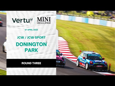 2025 Vertu MINI CHALLENGE | Round 3 - Donington Park | JCW / JCW Sport