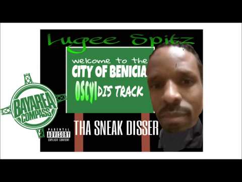 Lugee Spitz - Tha Sneak Disser [BayAreaCompass] (OSCYI Diss Track)