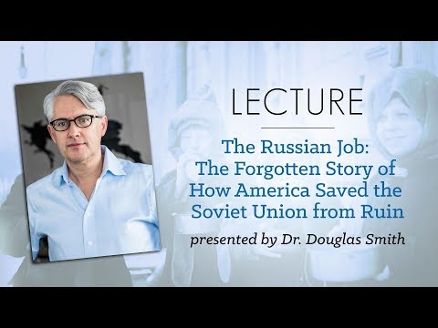 Douglas Smith on The Russian Job and How America Saved Russia from Famine