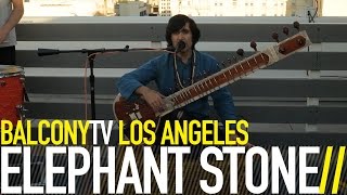 ELEPHANT STONE - SILENCE CAN SAY SO MUCH (BalconyTV)