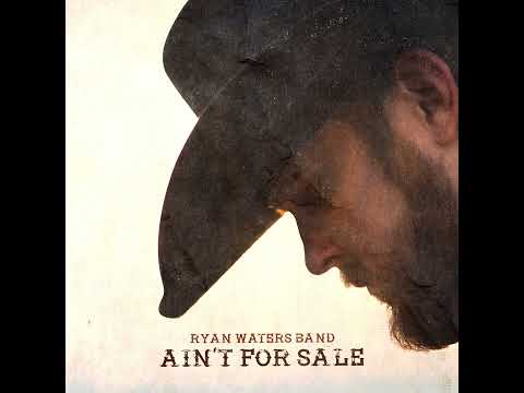Ryan Waters Band - Ain't For Sale