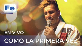 Como La Primera Vez, Banda SOS Worship, En Vivo - Fe Música Cristiana