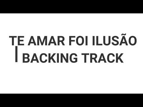 TE AMAR FOI ILUSAO | BACKING TRACK | BRUNO E MARRONE