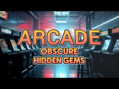 Arcade Games Time Forgot: Obscure & Hidden Gems 💎