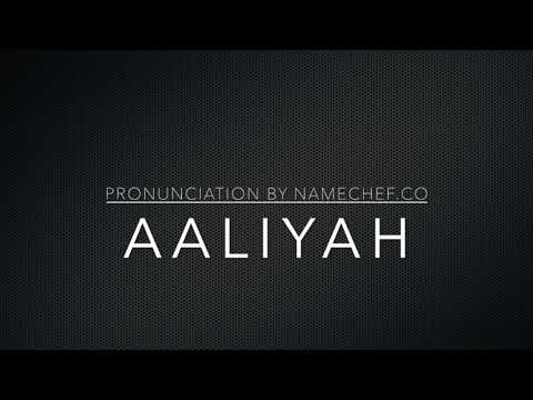 How to Pronounce Aaliyah