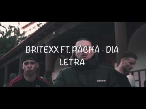 BRITEXX FT. PÁCHÁ - DIA (letra)