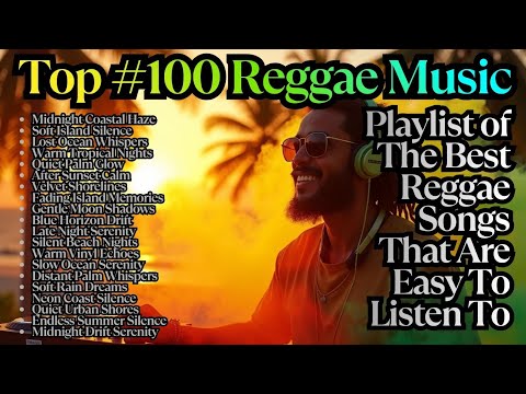 🎧 Chill Reggae Music Playlist  Relaxing Reggae Full Album for Island Vibes and Positive Energy