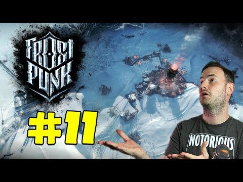 Sips Plays Frostpunk (18/4/2018) - #11 - Oh man