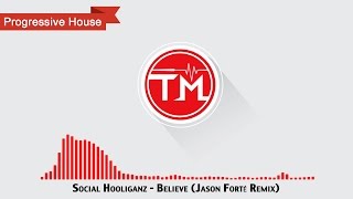 Social Hooliganz - Believe (Jason Forté Remix)