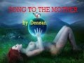 SONG TO THE MOTHER (With Lyrics) - Denean