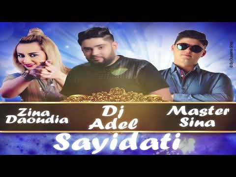 Zina Daoudia & Master Sina Ft. DJ Adel - Sayidati (Remix) | زينة الداودية و ماستر سينا و ديجي عادل
