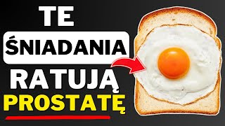 4 ŚNIADANIA KTÓRE POWINIEN JEŚĆ KAŻDY MĘŻCZYZNA Z POWIĘKSZONĄ PROSTATĄ DLA ZDROWIA.