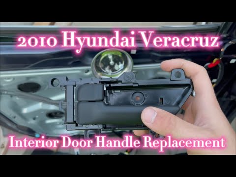 2010 Hyundai Veracruz Interior Door Handle Replacement