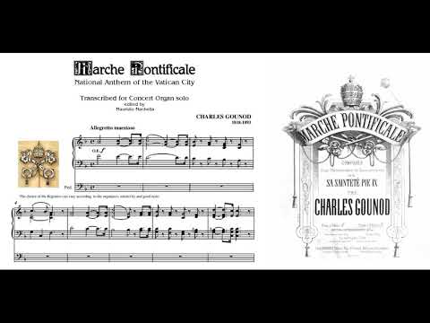 Ch Gounod: Marche Pontificale (Marche Romaine). Organ transcription