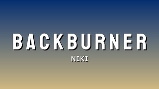 Download lagu NIKI - Backburner (Lyrics) mp3 Download lagu NIKI - Backburner (Lyrics) mp3