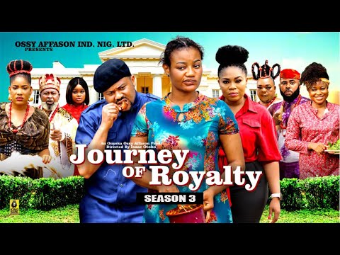 JOURNEY OF ROYALTY (SEASON 3) -2025 Latest Nigerian Nollywood Movie||Trending Nollywood